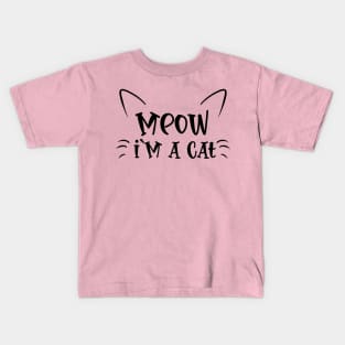 Meow I'm a Cat Kids T-Shirt